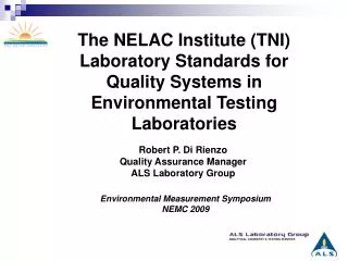 Robert P. Di Rienzo Quality Assurance Manager ALS Laboratory Group