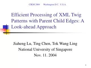 Efficient Processing of XML Twig Patterns with Parent Child Edges: A Look-ahead Approach