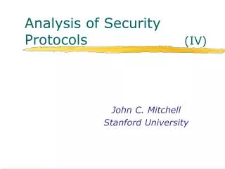 Analysis of Security Protocols (IV)