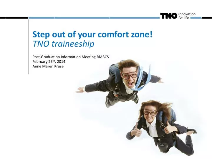 step out of your comfort zone tno traineeship