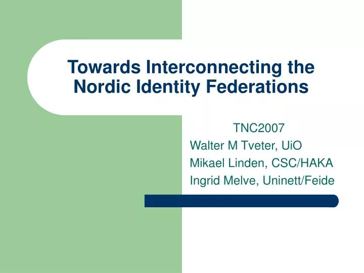 towards interconnecting the nordic identity federations