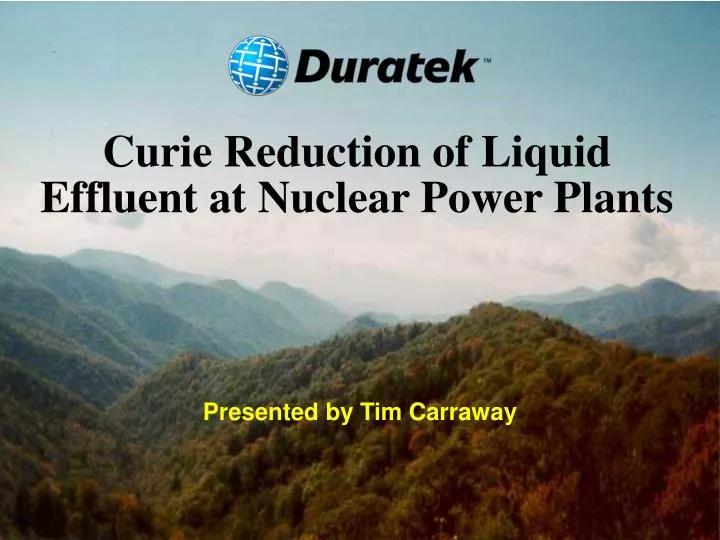 curie reduction of liquid effluent at nuclear power plants