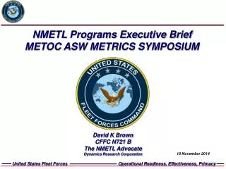 NMETL Programs Executive Brief METOC ASW METRICS SYMPOSIUM