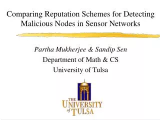 Partha Mukherjee &amp; Sandip Sen Department of Math &amp; CS University of Tulsa