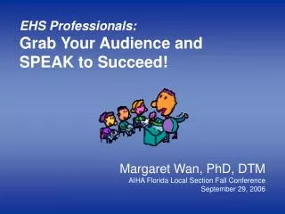 EHS Professionals: Grab Your Audience and SPEAK to Succeed!