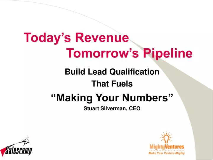 today s revenue tomorrow s pipeline