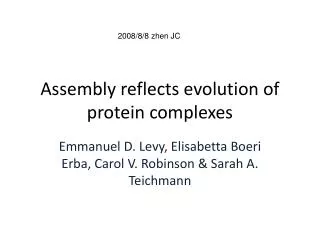 assembly reflects evolution of protein complexes