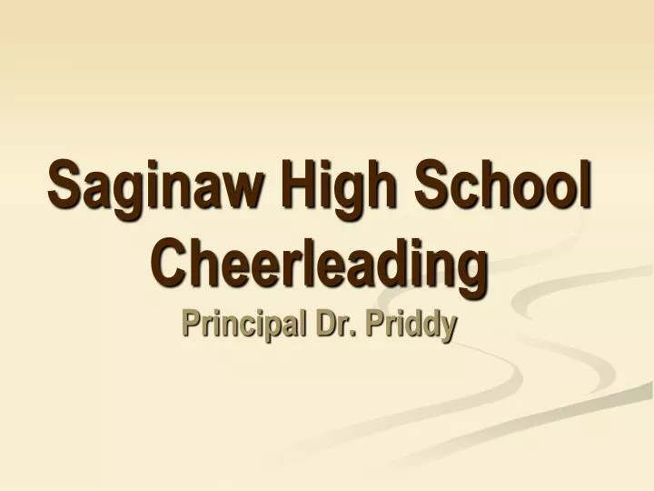 saginaw high school cheerleading principal dr priddy
