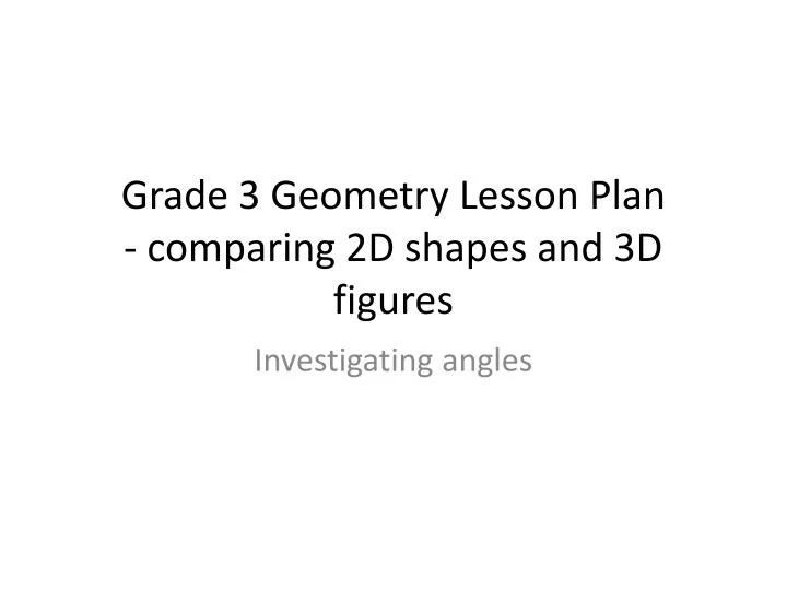 grade 3 geometry lesson plan comparing 2d shapes and 3d figures