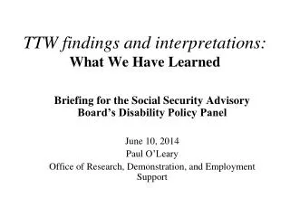 TTW findings and interpretations: What We Have Learned