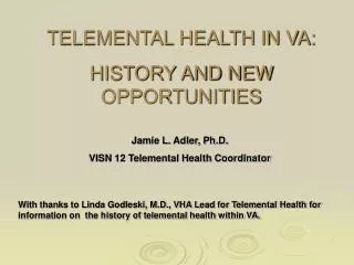 TELEMENTAL HEALTH IN VA: HISTORY AND NEW OPPORTUNITIES