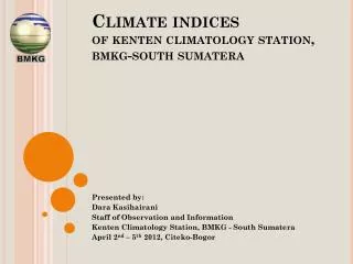 Climate indices of kenten climatology station, bmkg -south sumatera