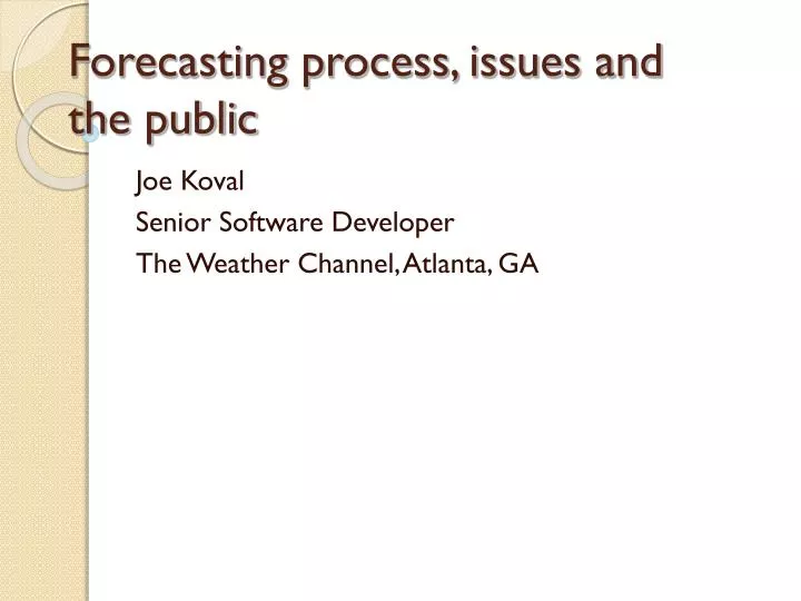 forecasting process issues and the public