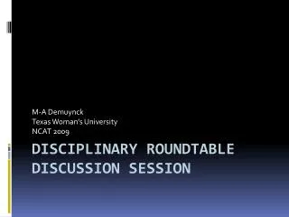 Disciplinary roundtable discussion session