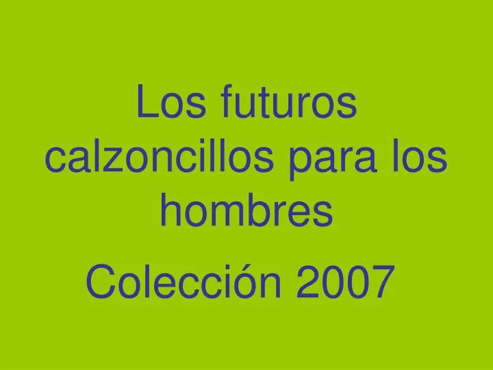 los futuros calzoncillos para los hombres