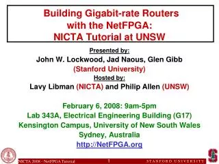 Building Gigabit-rate Routers with the NetFPGA: NICTA Tutorial at UNSW