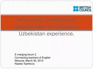 Mentoring: professional development for teachers. Uzbekistan experience.