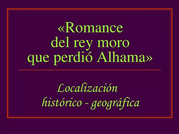 romance del rey moro que perdi alhama