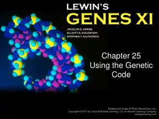 Chapter 25 Using the Genetic Code