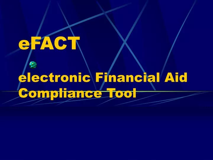 efact electronic financial aid compliance tool