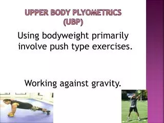 UPPER BODY PLYOMETRICS (UBP)