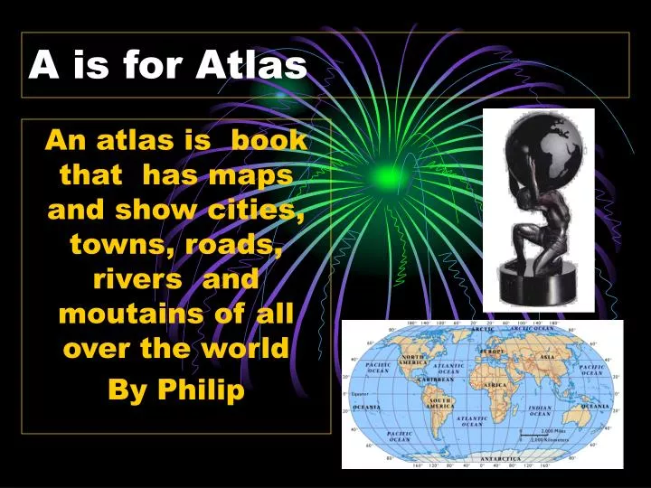 a is for atlas