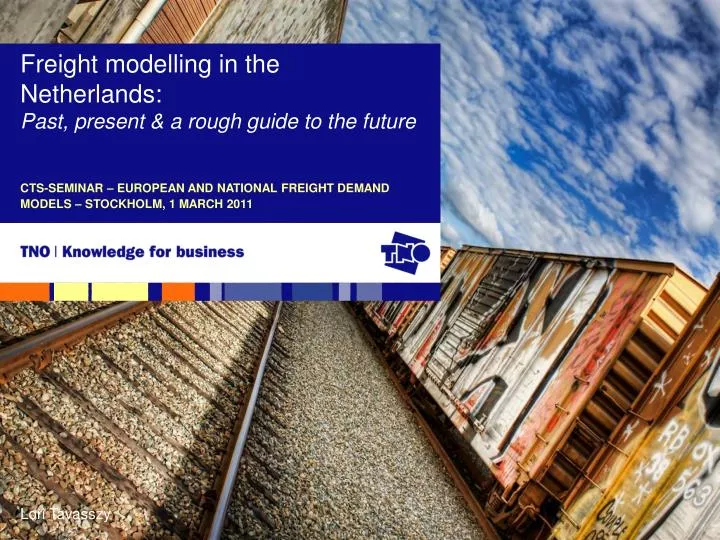 freight modelling in the netherlands past present a rough guide to the future
