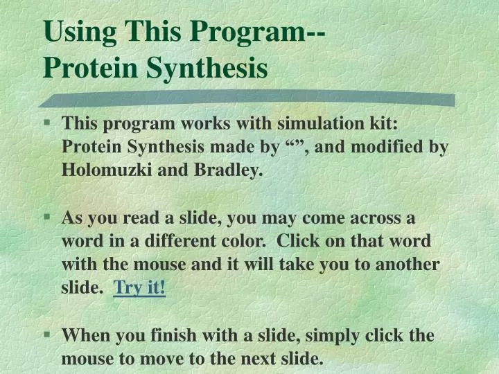 using this program protein synthesis