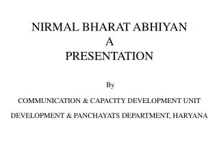 NIRMAL BHARAT ABHIYAN A PRESENTATION