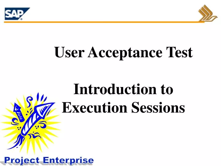 user acceptance test introduction to execution sessions
