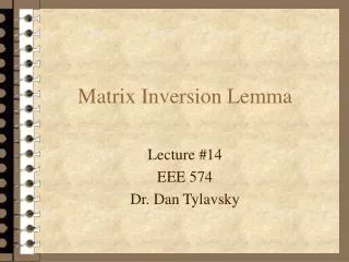 Matrix Inversion Lemma
