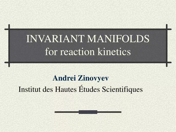 invariant manifolds for reaction kinetics