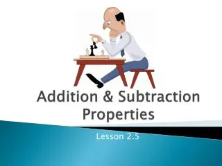 Addition &amp; Subtraction Properties