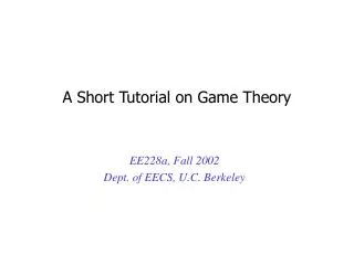 A Short Tutorial on Game Theory
