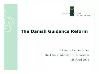 The Danish Guidance Reform