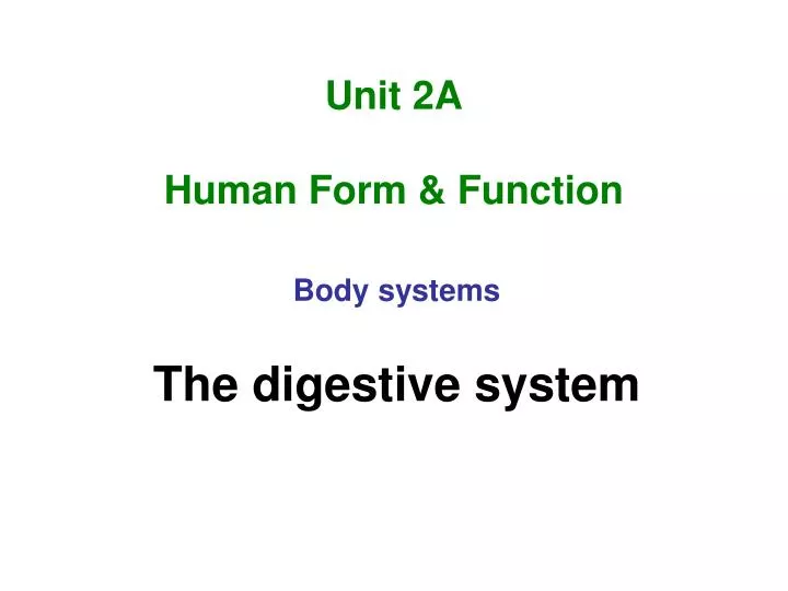 unit 2a human form function