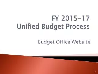 FY 2015-17 Unified Budget Process
