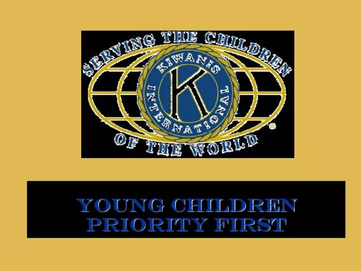 young children priority first