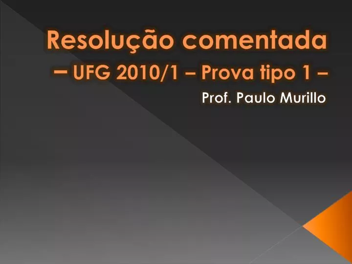 resolu o comentada ufg 2010 1 prova tipo 1