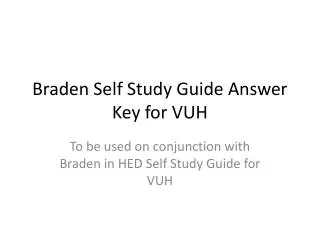 Braden Self Study Guide Answer Key for VUH