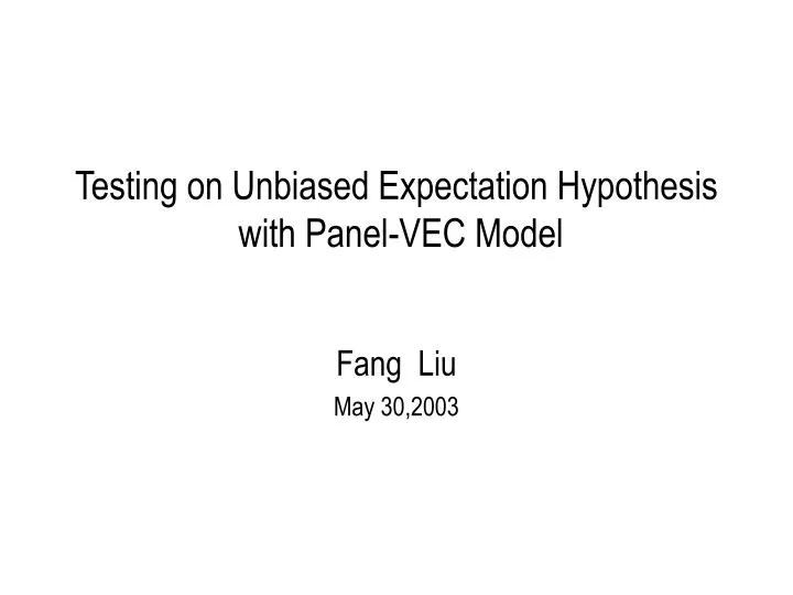 testing on unbiased expectation hypothesis with panel vec model