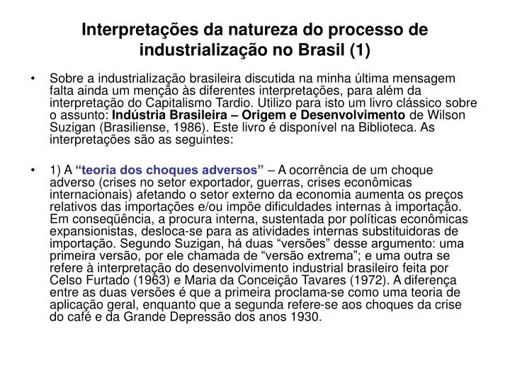 interpreta es da natureza do processo de industrializa o no brasil 1
