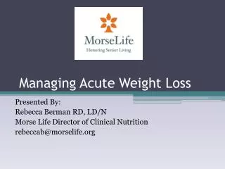 Managing Acute Weight Loss