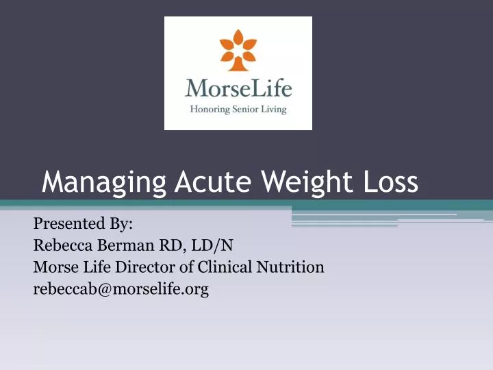 managing acute weight loss