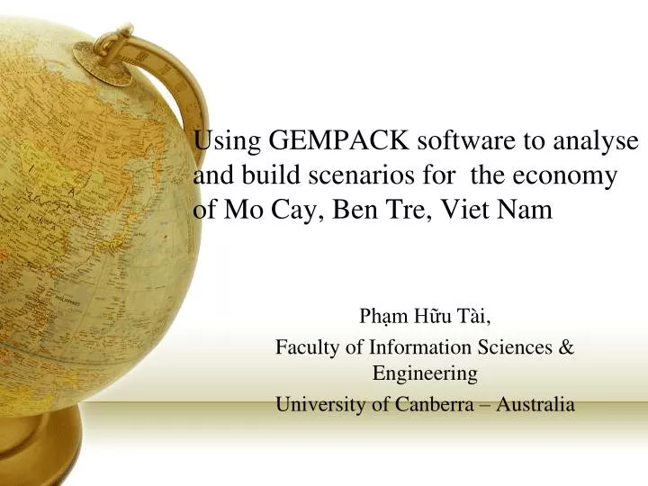 using gempack software to analyse and build scenarios for the economy of mo cay ben tre viet nam