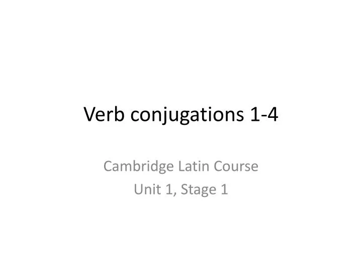 verb conjugations 1 4