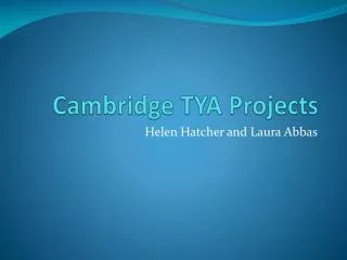 Cambridge TYA Projects