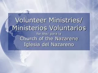 Ministerios Voluntarios/ Volunteer Ministries