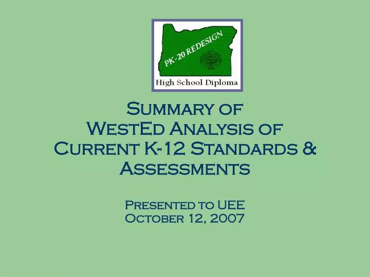 summary of wested analysis of current k 12 standards assessments presented to uee october 12 2007