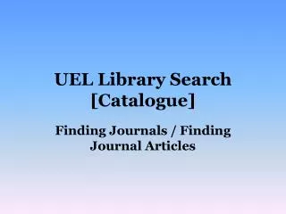 UEL Library Search [Catalogue]